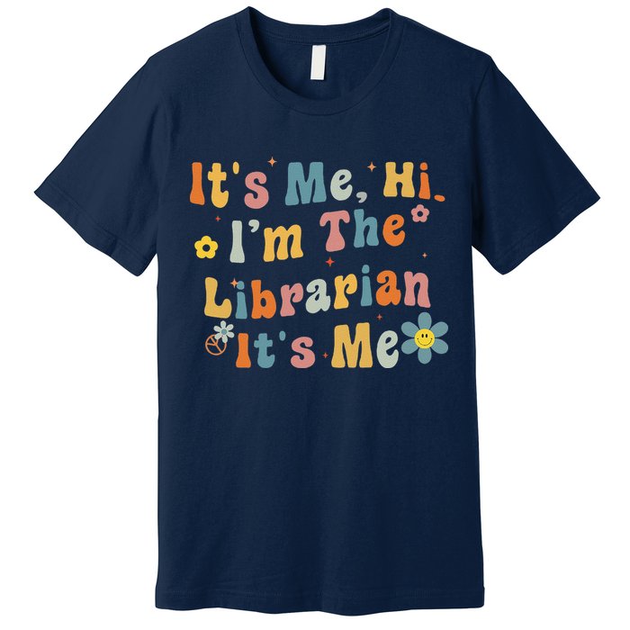 Back To School ItS Me Hi IM The Librarian Summer Reading Premium T-Shirt