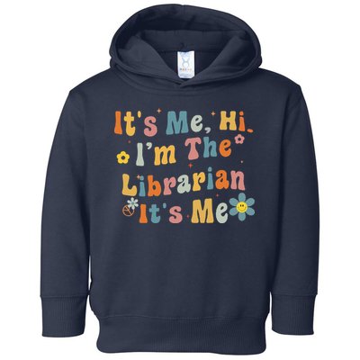 Back To School ItS Me Hi IM The Librarian Summer Reading Toddler Hoodie