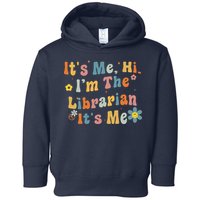Back To School ItS Me Hi IM The Librarian Summer Reading Toddler Hoodie