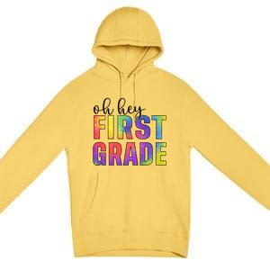 Back To School Students Teachers Oh Hey 1St First Grade Funny Gift Premium Pullover Hoodie