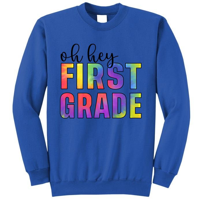 Back To School Students Teachers Oh Hey 1St First Grade Funny Gift Sweatshirt