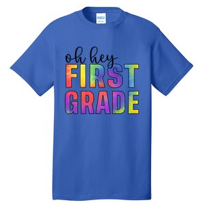 Back To School Students Teachers Oh Hey 1St First Grade Funny Gift Tall T-Shirt