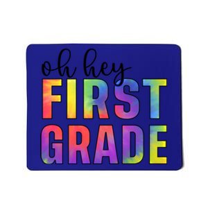 Back To School Students Teachers Oh Hey 1St First Grade Funny Gift Mousepad