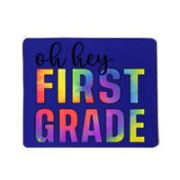 Back To School Students Teachers Oh Hey 1St First Grade Funny Gift Mousepad