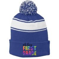 Back To School Students Teachers Oh Hey 1St First Grade Funny Gift Stripe Pom Pom Beanie