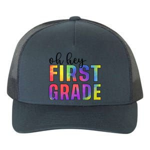 Back To School Students Teachers Oh Hey 1St First Grade Funny Gift Yupoong Adult 5-Panel Trucker Hat