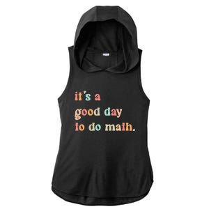 Back To School Its A Good Day To Do Math Teachers Ladies PosiCharge Tri-Blend Wicking Draft Hoodie Tank