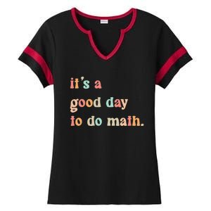 Back To School Its A Good Day To Do Math Teachers Ladies Halftime Notch Neck Tee