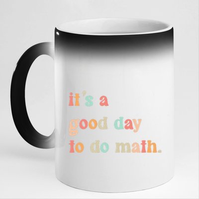 Back To School Its A Good Day To Do Math Teachers 11oz Black Color Changing Mug