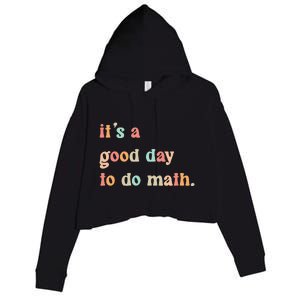 Back To School Its A Good Day To Do Math Teachers Crop Fleece Hoodie