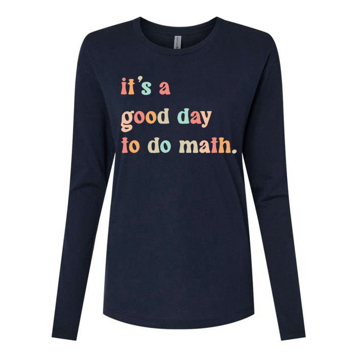 Back To School Its A Good Day To Do Math Teachers Womens Cotton Relaxed Long Sleeve T-Shirt