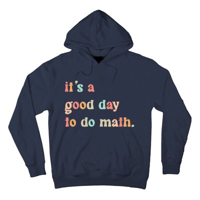 Back To School Its A Good Day To Do Math Teachers Hoodie