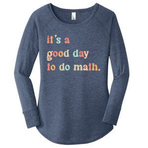 Back To School Its A Good Day To Do Math Teachers Women's Perfect Tri Tunic Long Sleeve Shirt