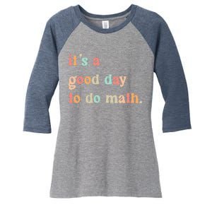 Back To School Its A Good Day To Do Math Teachers Women's Tri-Blend 3/4-Sleeve Raglan Shirt