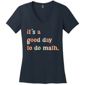 Back To School Its A Good Day To Do Math Teachers Women's V-Neck T-Shirt