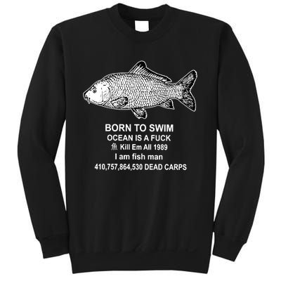 Born To Swim Ocean Is A Fuck Kill Em All 1989 I Am Fish Man Born To Die Sweatshirt