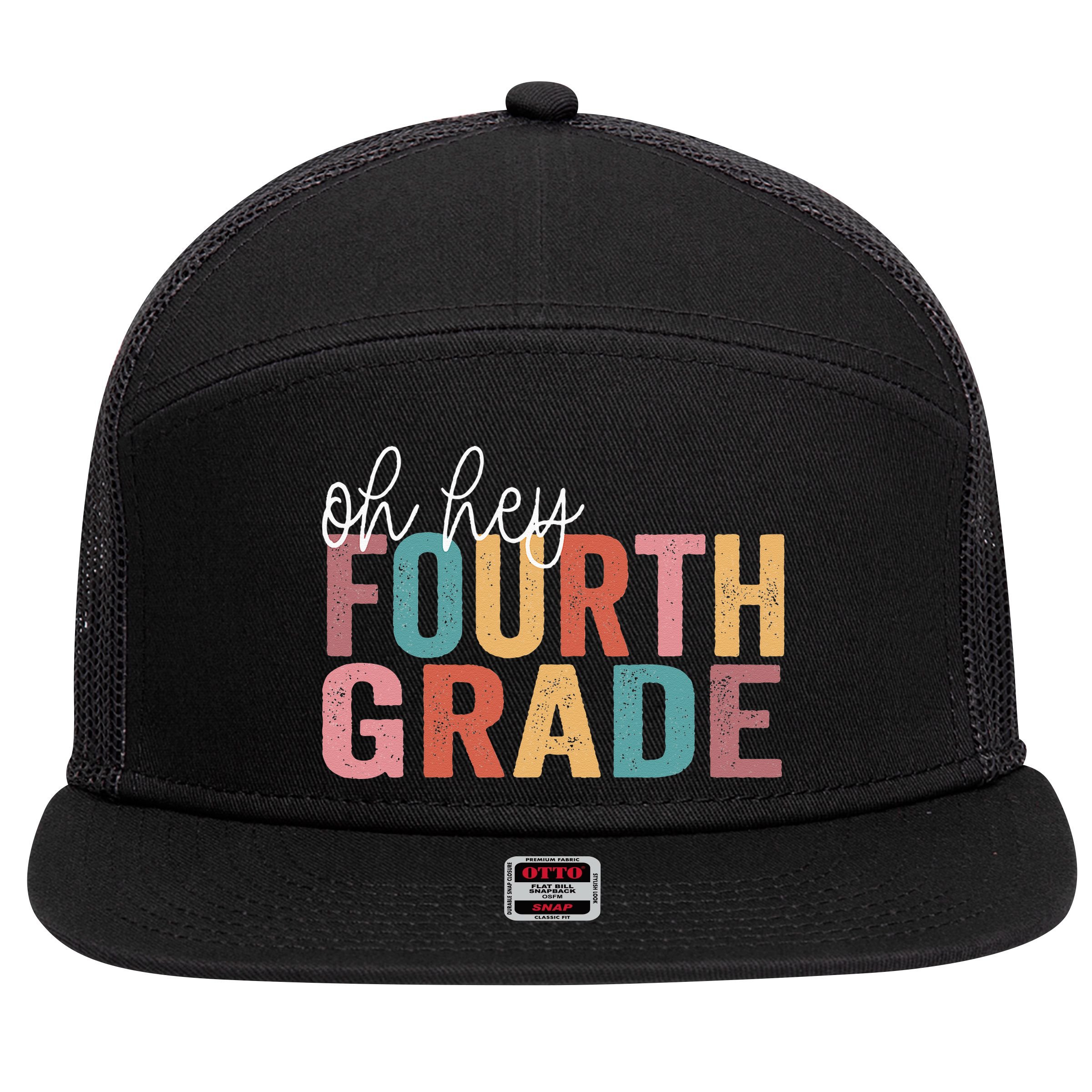 Back To School Students Teacher Oh Hey 4th Fourth Grade 7 Panel Mesh Trucker Snapback Hat