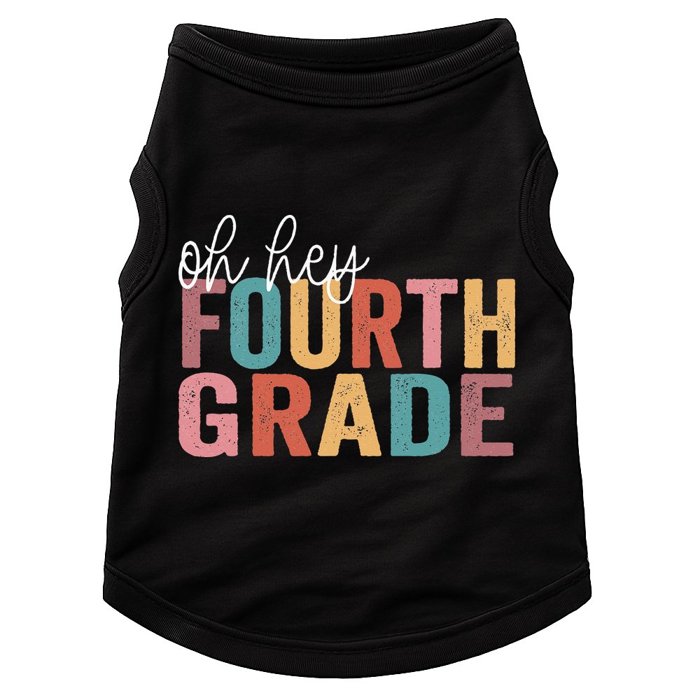 Back To School Students Teacher Oh Hey 4th Fourth Grade Doggie Tank