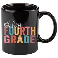 Back To School Students Teacher Oh Hey 4th Fourth Grade 11oz C Handle Ceramic Mug