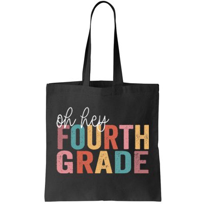 Back To School Students Teacher Oh Hey 4th Fourth Grade Tote Bag