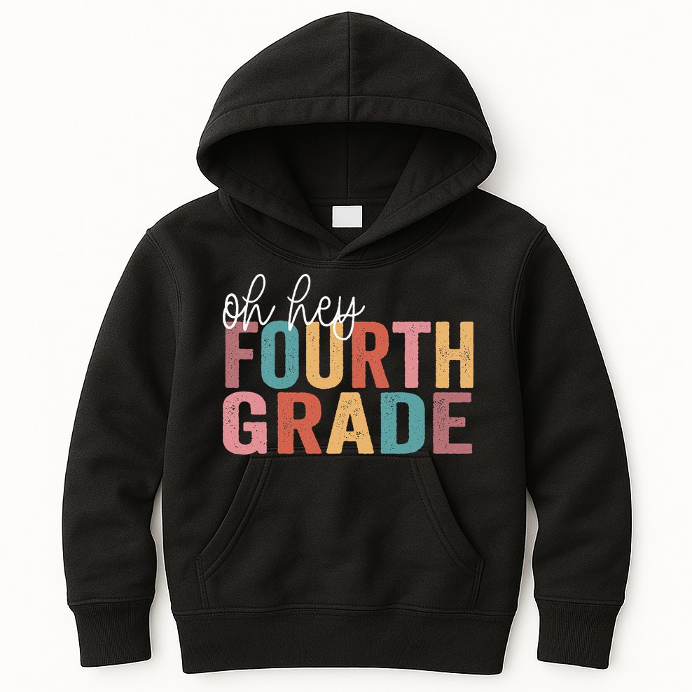 Back To School Students Teacher Oh Hey 4th Fourth Grade Kids Hoodie