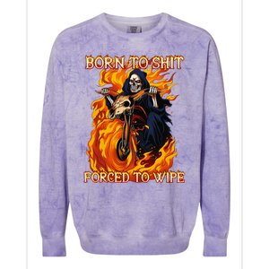 Born To Shit Forced To Wipe Funny Motorbike Skull Riding Colorblast Crewneck Sweatshirt