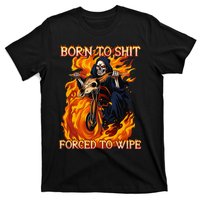 Born To Shit Forced To Wipe Funny Motorbike Skull Riding T-Shirt