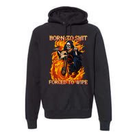 Born To Shit Forced To Wipe Funny Motorbike Skull Riding Premium Hoodie