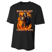 Born To Shit Forced To Wipe Funny Motorbike Skull Riding Performance Sprint T-Shirt