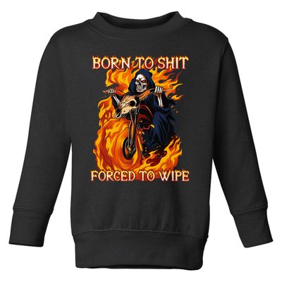 Born To Shit Forced To Wipe Funny Motorbike Skull Riding Toddler Sweatshirt