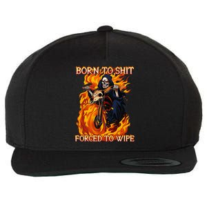 Born To Shit Forced To Wipe Funny Motorbike Skull Riding Wool Snapback Cap