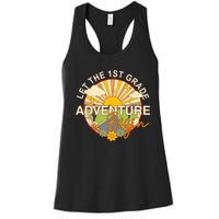 Back To School Let The 1st Grade Adventure Begin Women's Racerback Tank