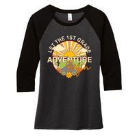 Back To School Let The 1st Grade Adventure Begin Women's Tri-Blend 3/4-Sleeve Raglan Shirt