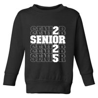 Back To School Officially A Senior Senior Class Of 2025 Toddler Sweatshirt