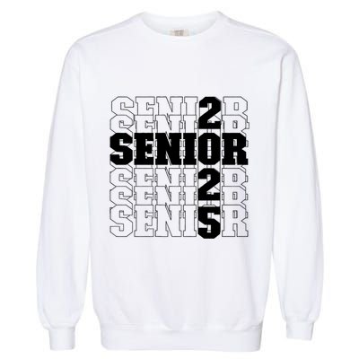 Back To School Officially A Senior Senior Class Of 2025 Garment-Dyed Sweatshirt