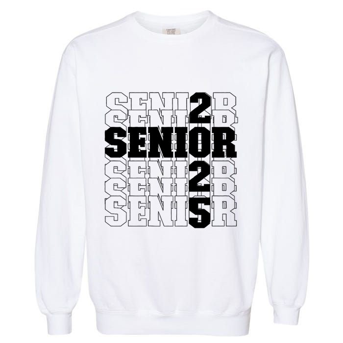 Back To School Officially A Senior Senior Class Of 2025 Garment-Dyed Sweatshirt