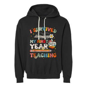 Back To School I Survived My First Year Of Teaching Groovy Garment-Dyed Fleece Hoodie