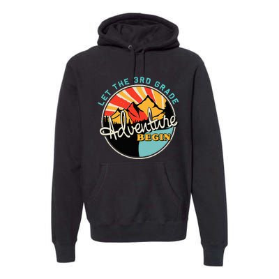 Back To School Let The 3rd Grade Adventure Begin Third Grade Premium Hoodie