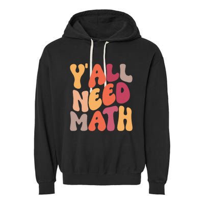 Back To School Yall Need Math Teachers Garment-Dyed Fleece Hoodie