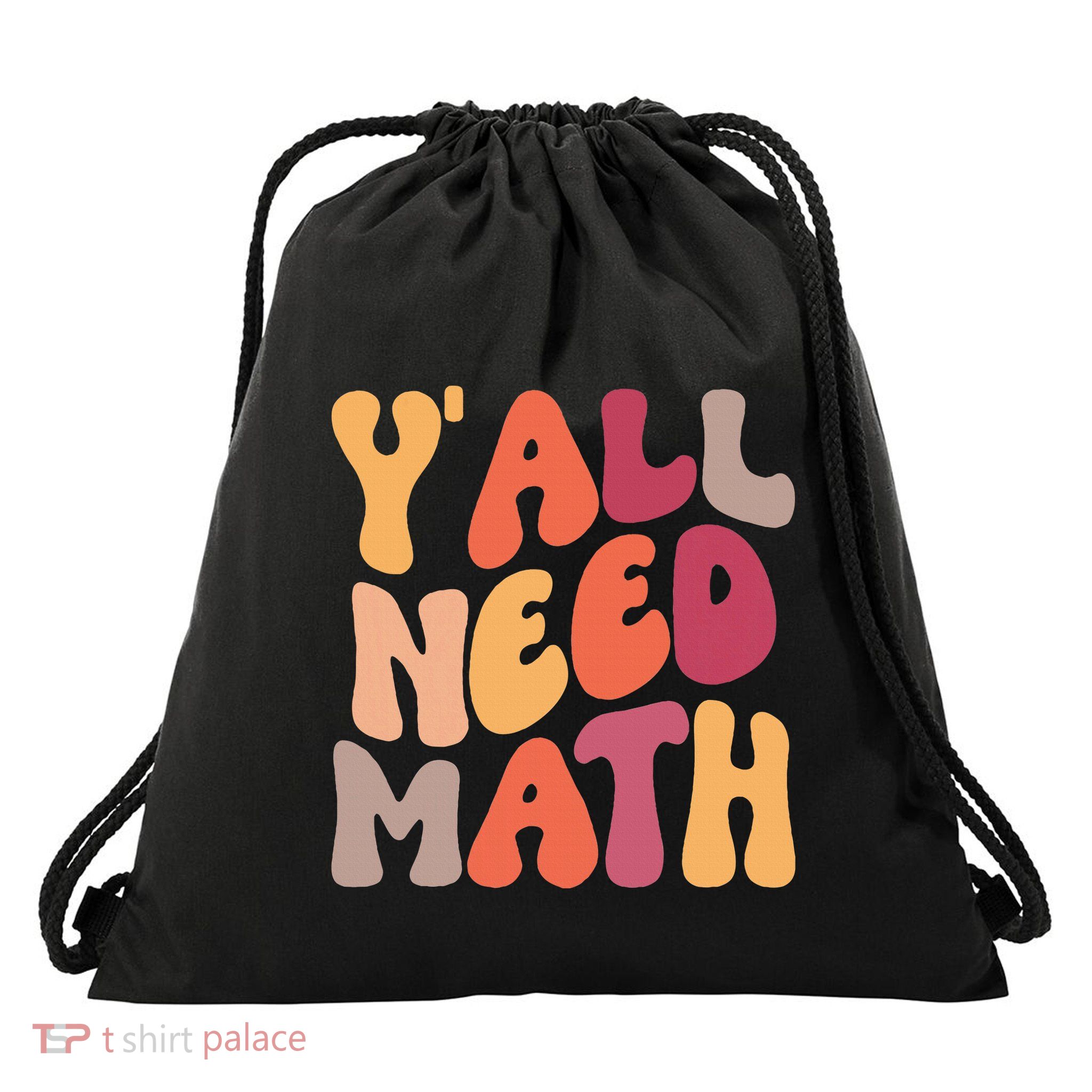 Back To School Yall Need Math Teachers Drawstring Bag