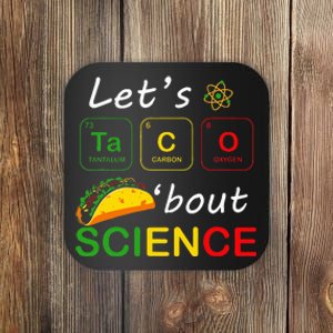 Back To School Funny Let's Taco 'Bout Science Teachers Teens Coaster