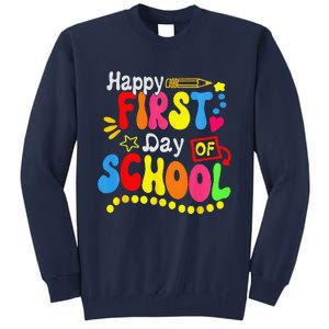 Back To School Teacher Student Happy First Day Of School Gift Tall Sweatshirt