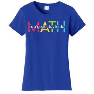 Back To School Its A Good Day To Do Math Teachers Women's T-Shirt