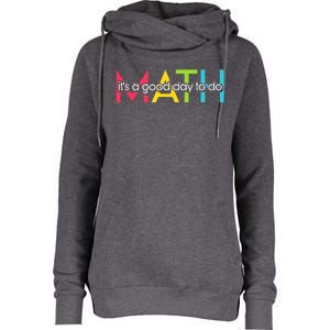 Back To School Its A Good Day To Do Math Teachers Womens Funnel Neck Pullover Hood