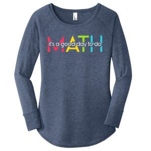 Back To School Its A Good Day To Do Math Teachers Women's Perfect Tri Tunic Long Sleeve Shirt