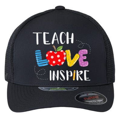 Back To School Teach Love Inspire Teaching Kindness Teacher Flexfit Unipanel Trucker Cap