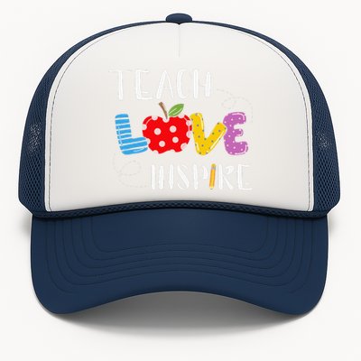 Back To School Teach Love Inspire Teaching Kindness Teacher Trucker Hat