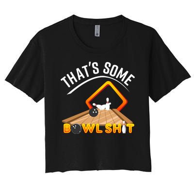 Bowling That Some Bowlshit Women's Crop Top Tee