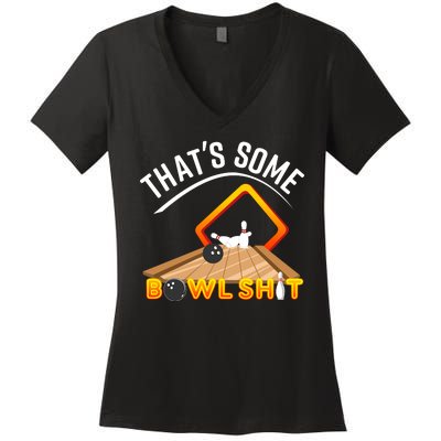 Bowling That Some Bowlshit Women's V-Neck T-Shirt