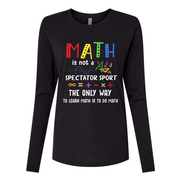 Back To School Math Is Not A Spectator Sport Math Teacher Womens Cotton Relaxed Long Sleeve T-Shirt